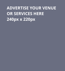 ADVERTISE YOUR VENUE  OR SERVICES HERE 240px x 220px